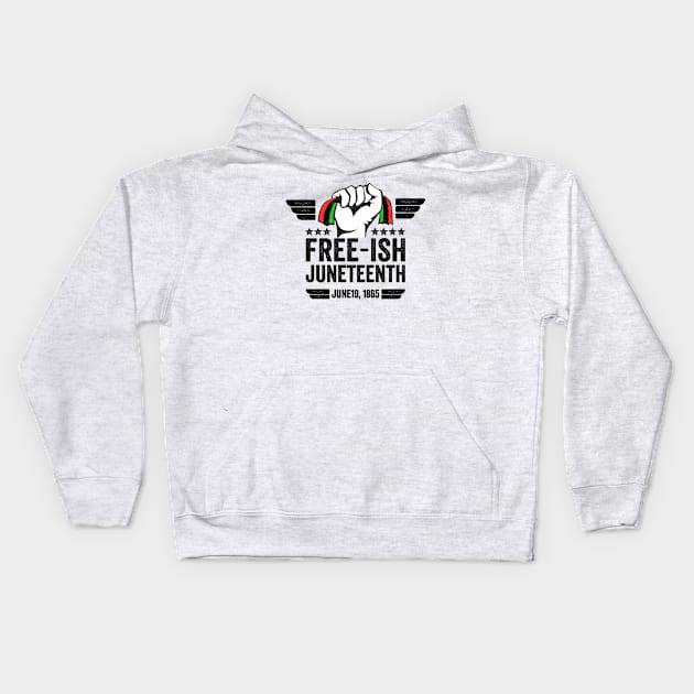 Juneteenth Black Freedom Free-Ish Since 1865 gift Kids Hoodie by Mr_tee